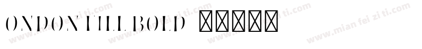 ondon Fill Bold字体转换